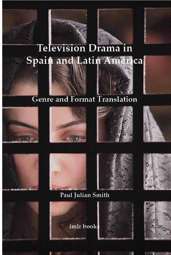 Television Drama in Spain and Latin America by Paul Julian Smith