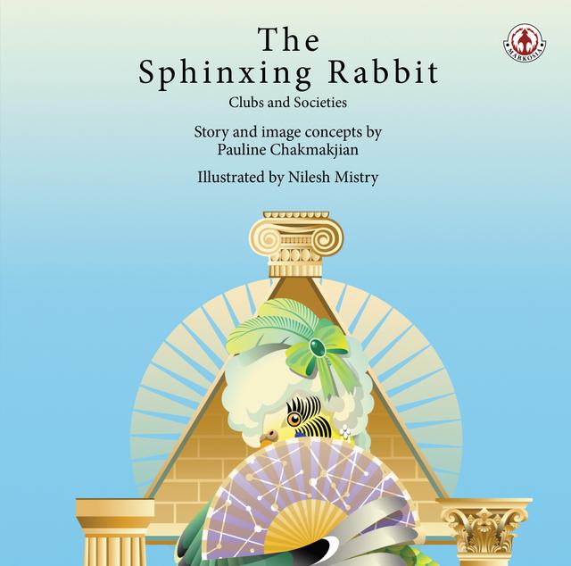 The Sphinxing Rabbit by Nilesh Mistry, Pauline Chakmakjian