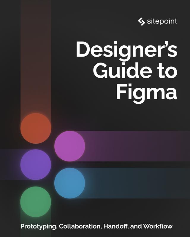 The Designer’s Guide to Figma by Daniel Schwarz