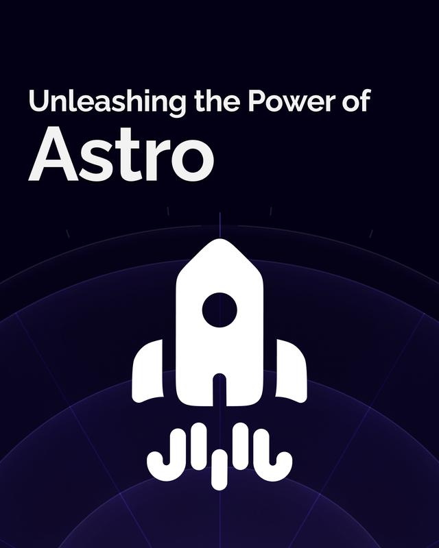 Unleashing the Power of Astro by Tamas Piros