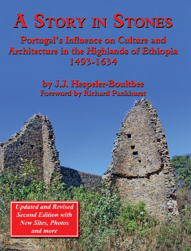 A Story in Stones: Portugal’s Influence on Culture and Architecture in the Highlands of Ethiopia 1493-1634 (Updated & Revised 2nd Edition)