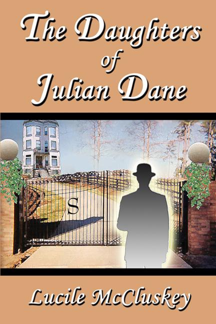 The Daughters of Julian Dane by Lucile McCluskey