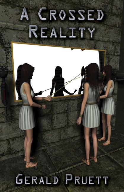 A Crossed Reality by Gerald Pruett