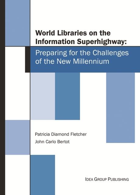 World Libraries on the Information Superhighway: Preparing for the Challenges of the New Millennium by John Carlo Bertot, Patricia Diamond Fletcher
