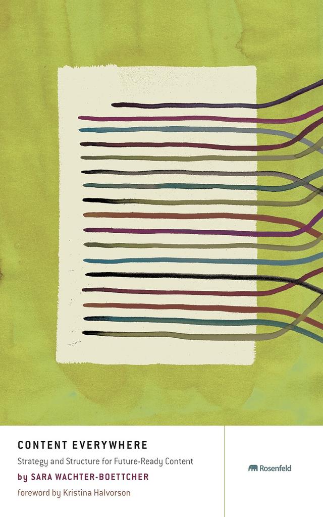 Content Everywhere by Sara Wachter-Boettcher