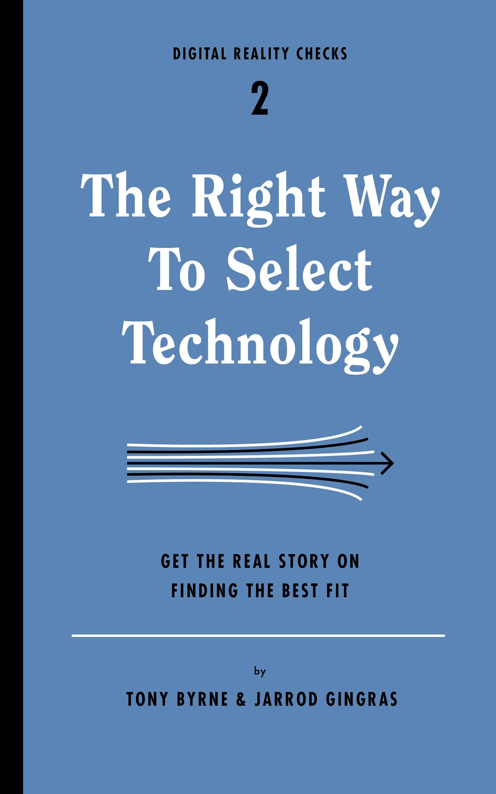 The Right Way to Select Technology