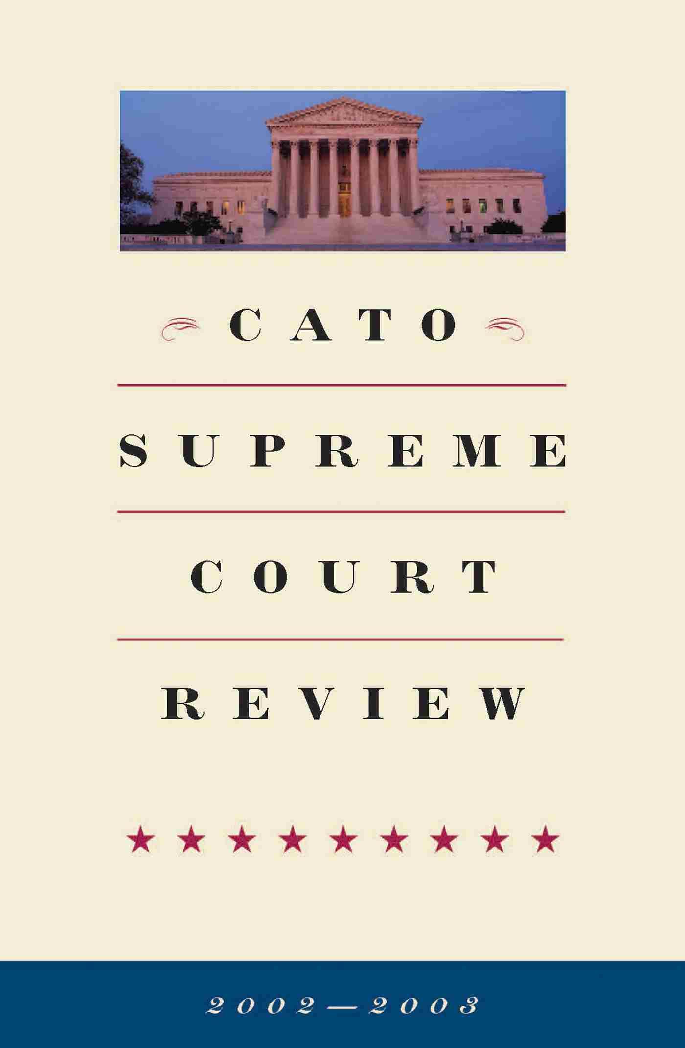 Cato Supreme Court Review, 2002-2003