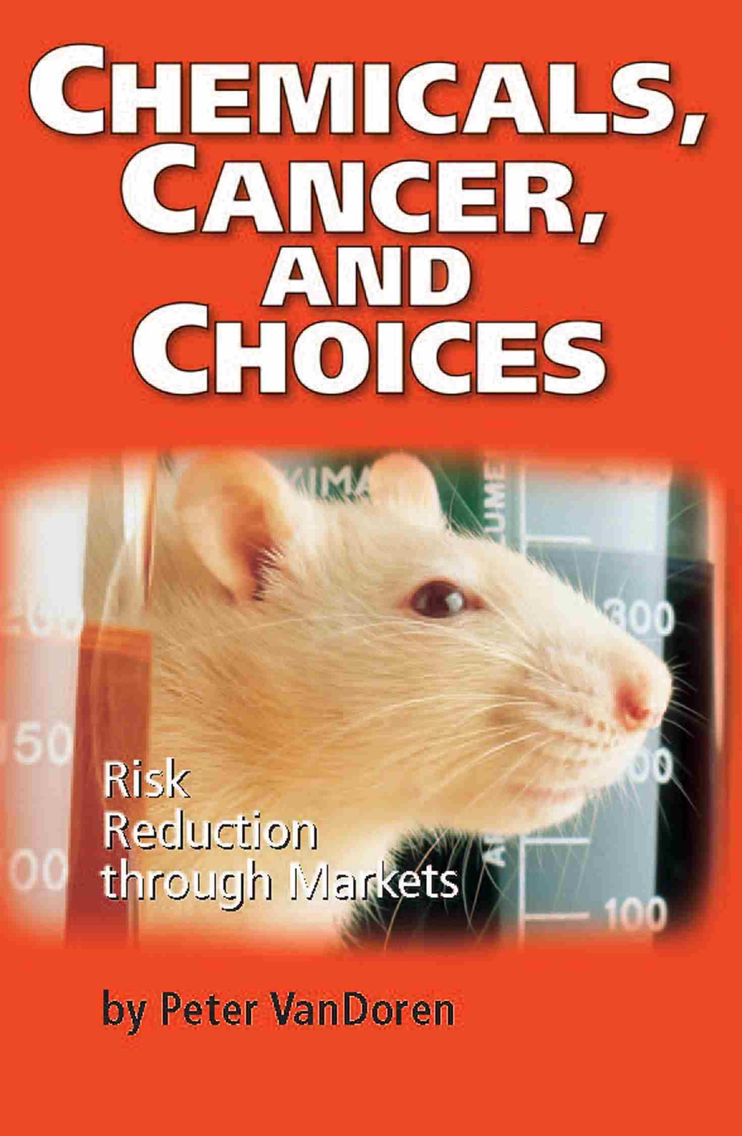 Chemicals, Cancer, and Choices