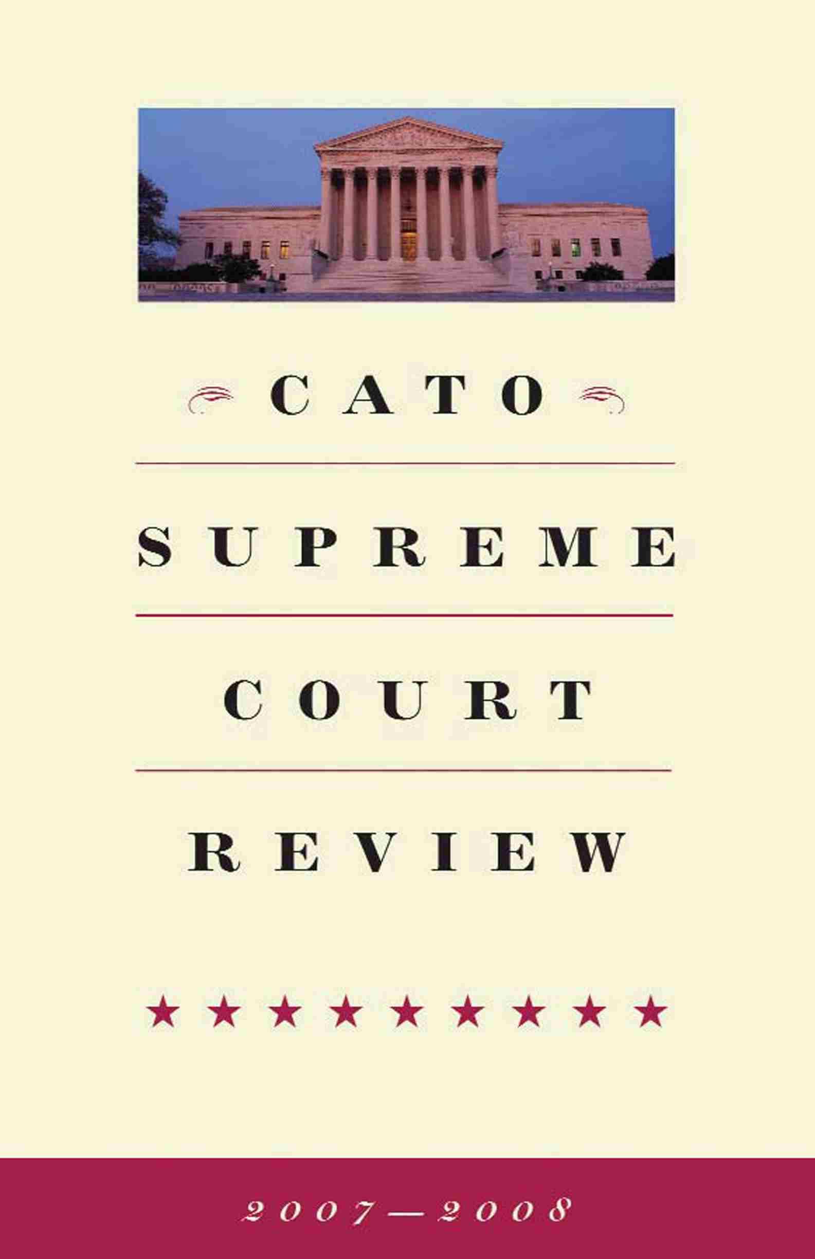 Cato Supreme Court Review, 2007-2008