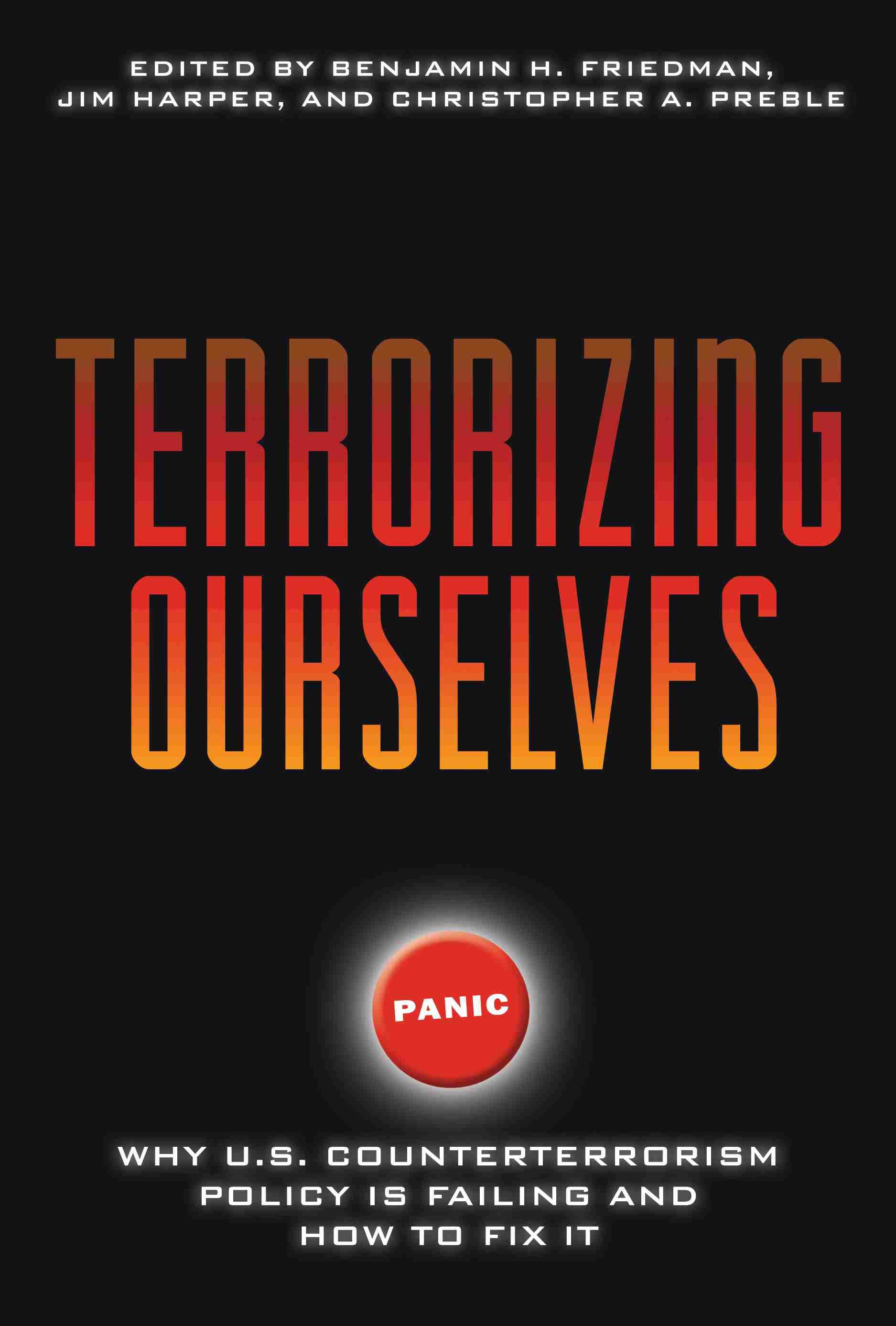 Terrorizing Ourselves