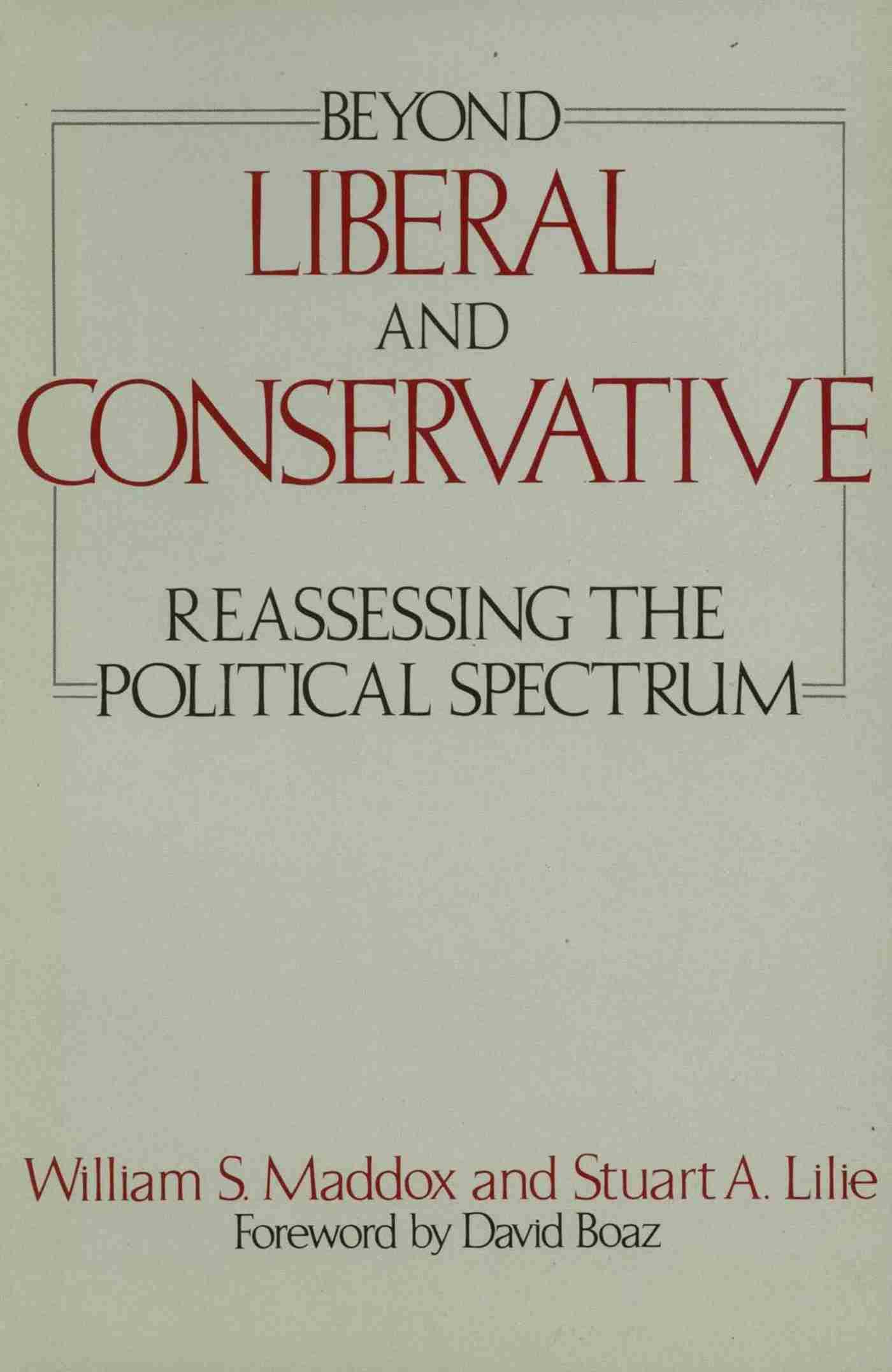 Beyond Liberal and Conservative