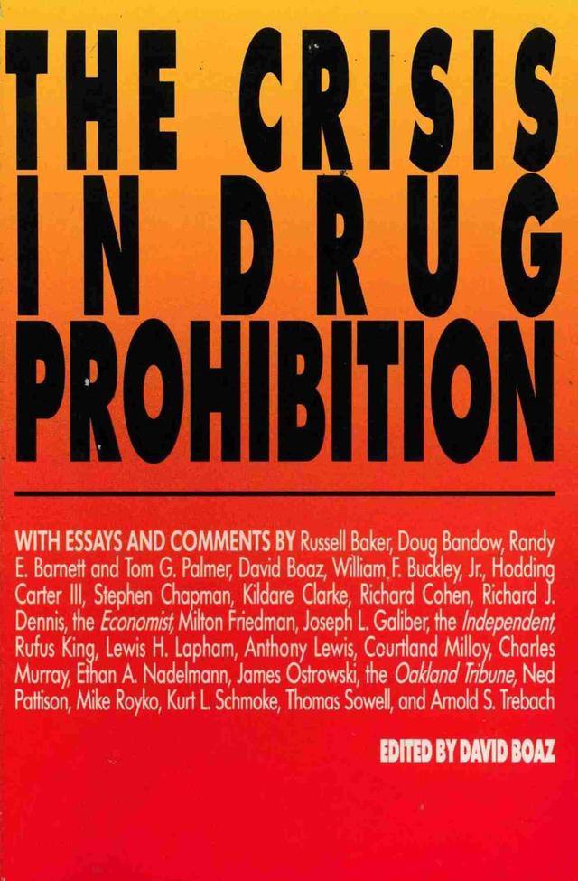 The Crisis in Drug Prohibition by David Boaz