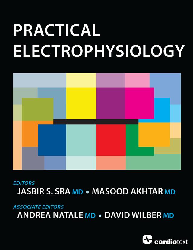 Practical Electrophysiology by Andrea Natale, Jasbir Sra, Masood Akhtar
