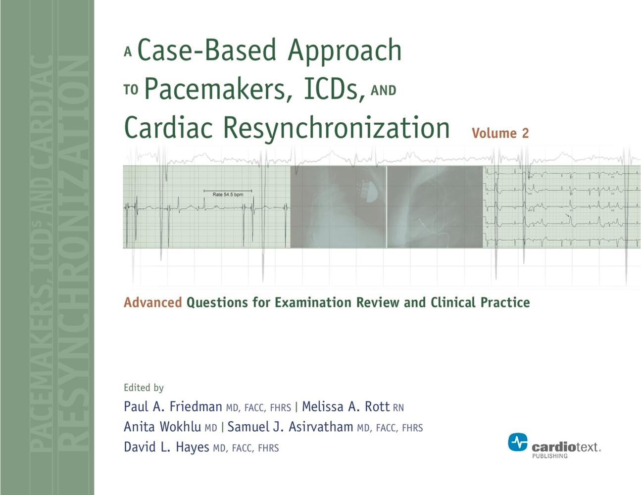 A Case-Based Approach to Pacemakers, ICDs, and Cardiac Resynchronization, Vol. 2