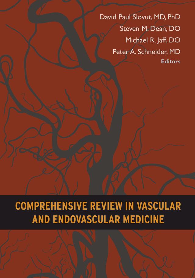 Comprehensive Review in Vascular and Endovascular Medicine by David Paul Slovut, Michael R. Jaff, Steven M. Dean