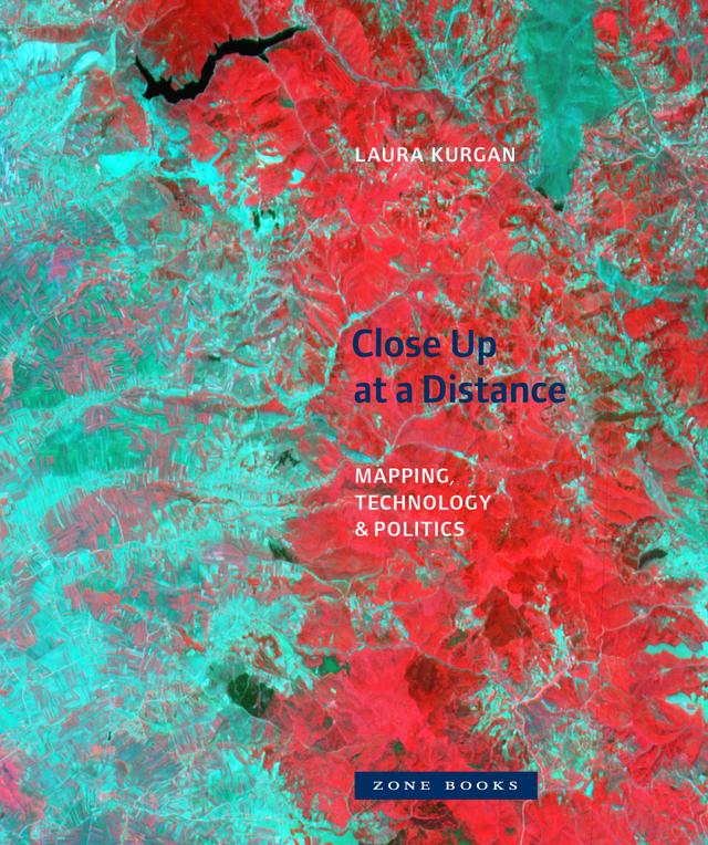 Close Up at a Distance by Laura Kurgan