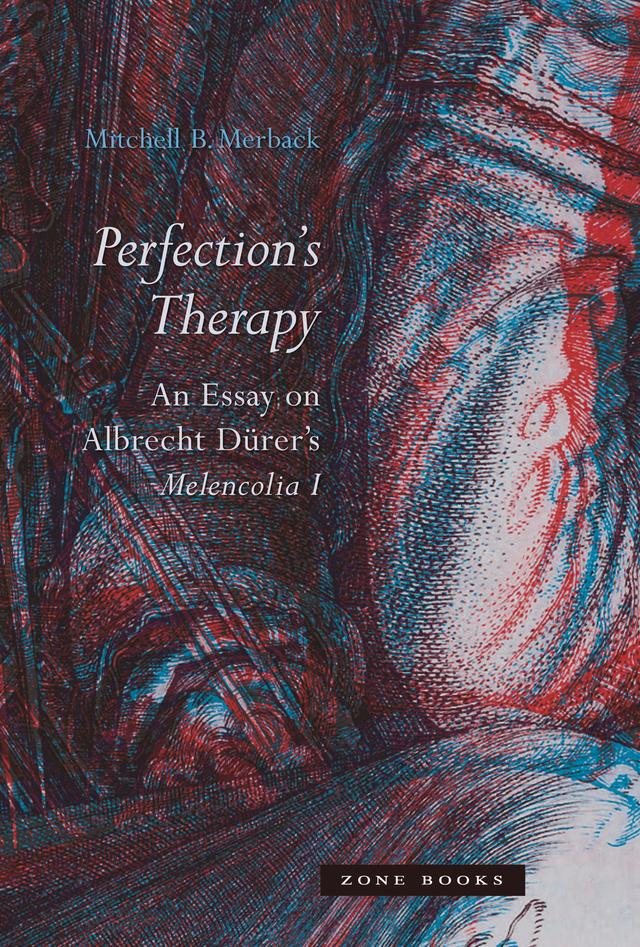Perfection’s Therapy by Mitchell B. Merback
