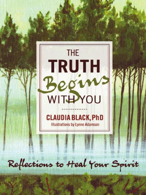 The Truth Begins with You by Claudia Black, Lynne Adamson