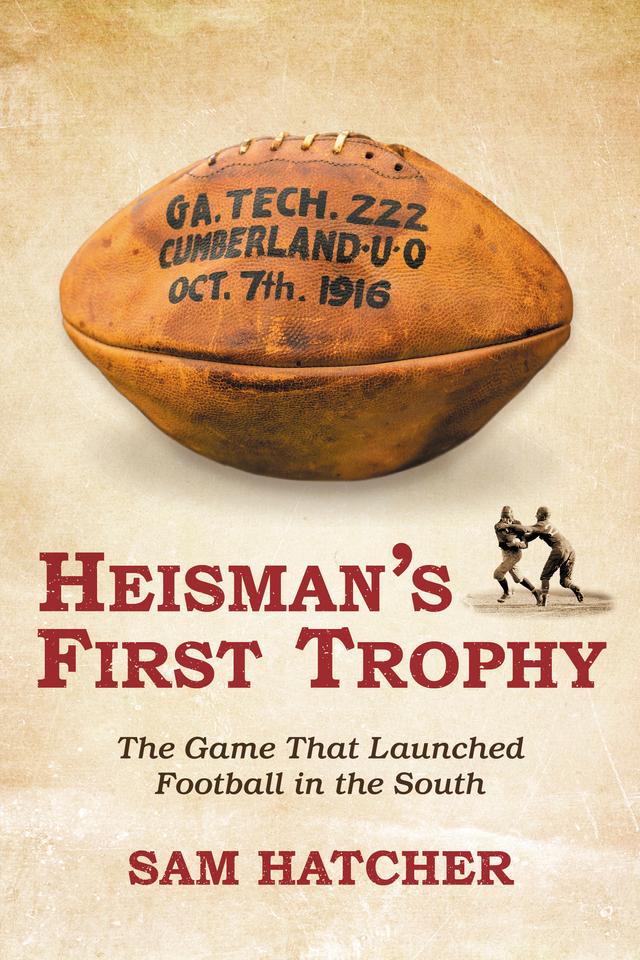 Heisman's First Trophy by Sam Hatcher