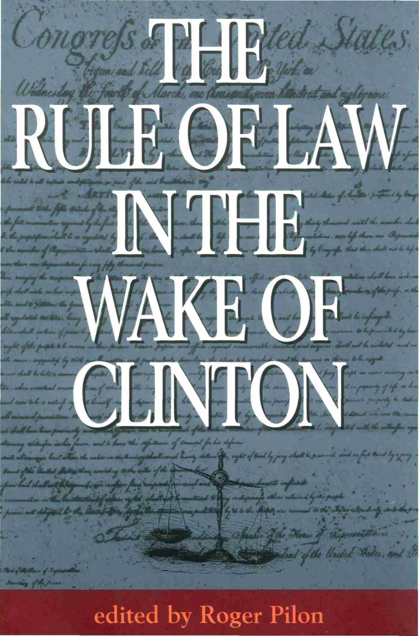 The Rule of Law in the Wake of Clinton