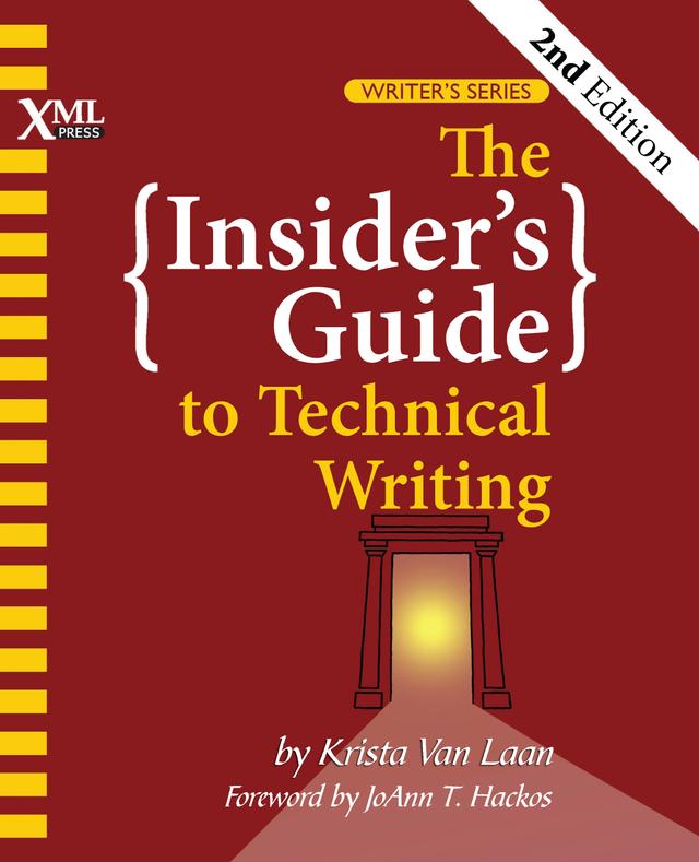 The Insider's Guide to Technical Writing by JoAnn T. Hackos, Krista Van Laan