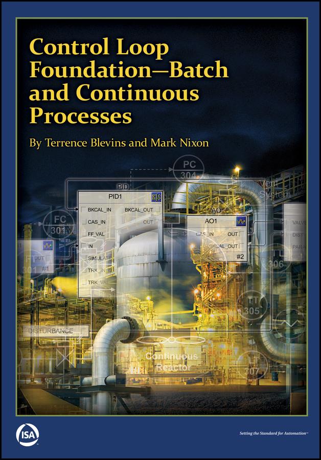 Control Loop Foundation by Mark J. Nixon, Terrence L. Blevins
