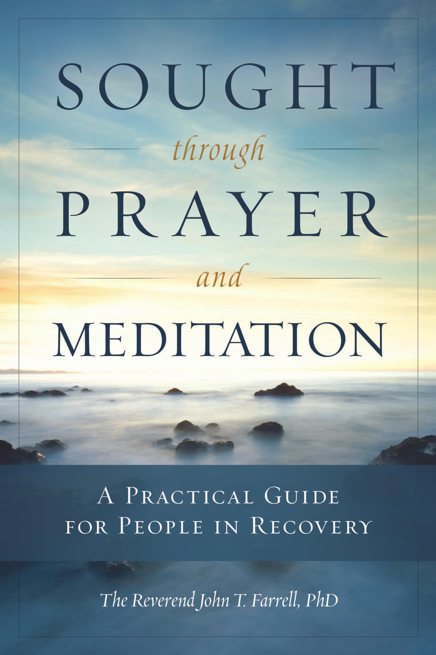 Sought through Prayer and Meditation