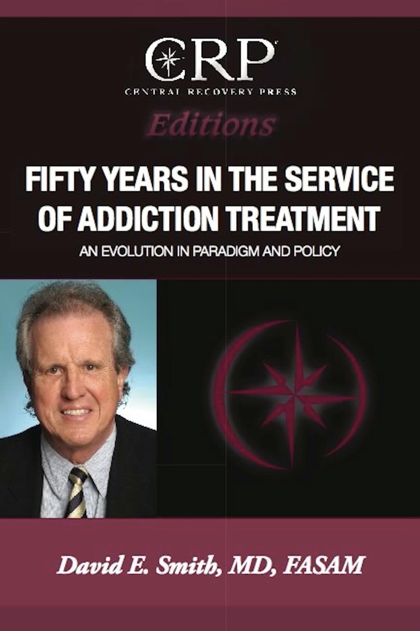Fifty Years in the Service of Addiction Treatment