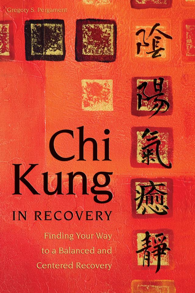 Chi Kung in Recovery by Gregory Pergament