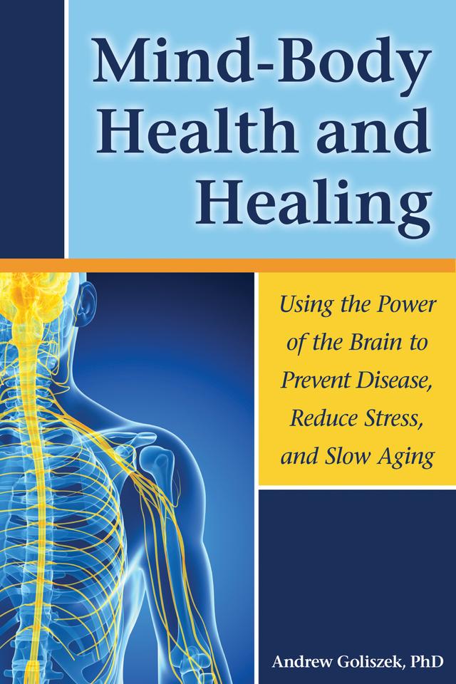 Mind-Body Health and Healing by Andrew  Goliszek