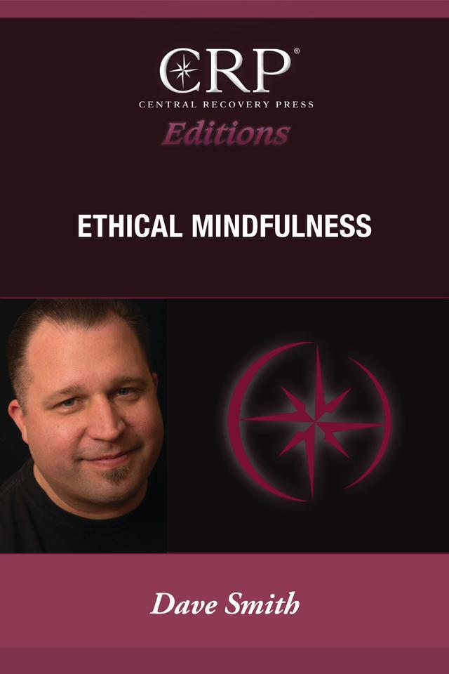 Ethical Mindfulness by David  Smith