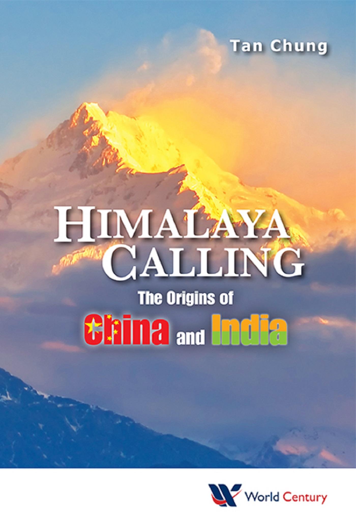 HIMALAYA CALLING: THE ORIGINS OF CHINA AND INDIA