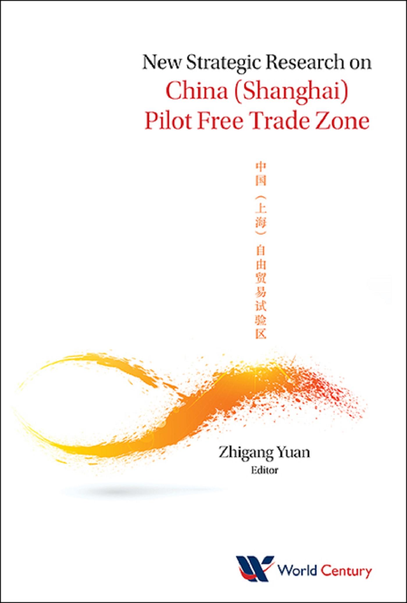 NEW STRATEGIC RESEARCH ON CHINA (SHANGHAI) PILOT FREE TRADE