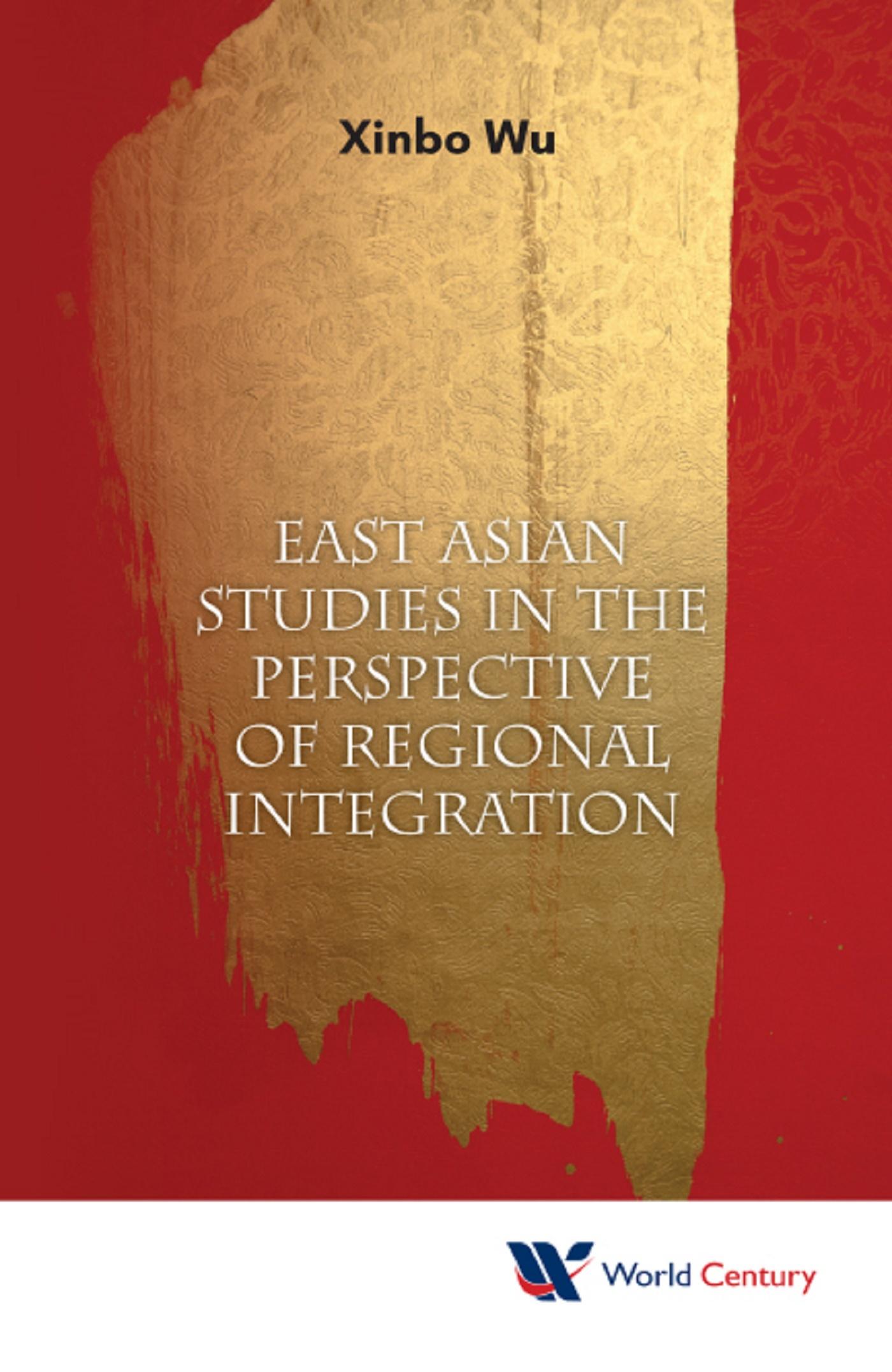 EAST ASIAN STUDIES IN PERSPECTIVE OF REGIONAL INTEGRATION