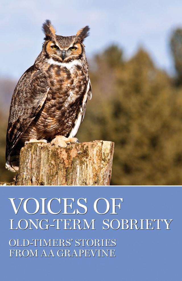 Voices of Long-Term Sobriety by AA Grapevine