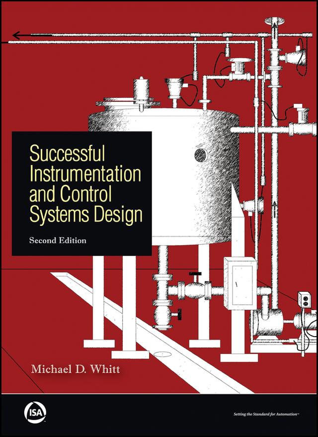 Successful Instrumentation and Control Systems Design by Michael D. Whitt