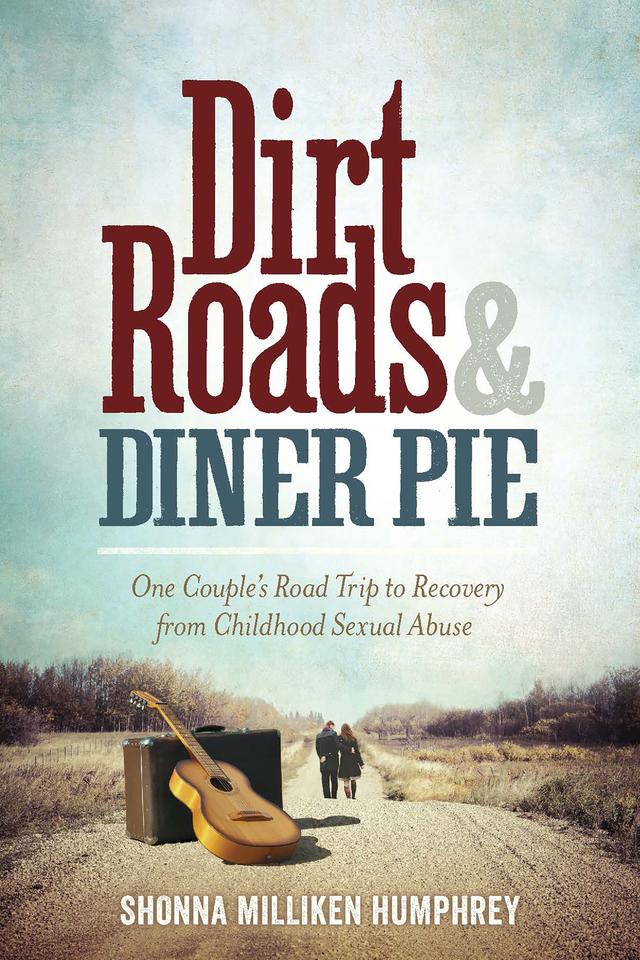 Dirt Roads and Diner Pie by Shonna Milliken Humphrey