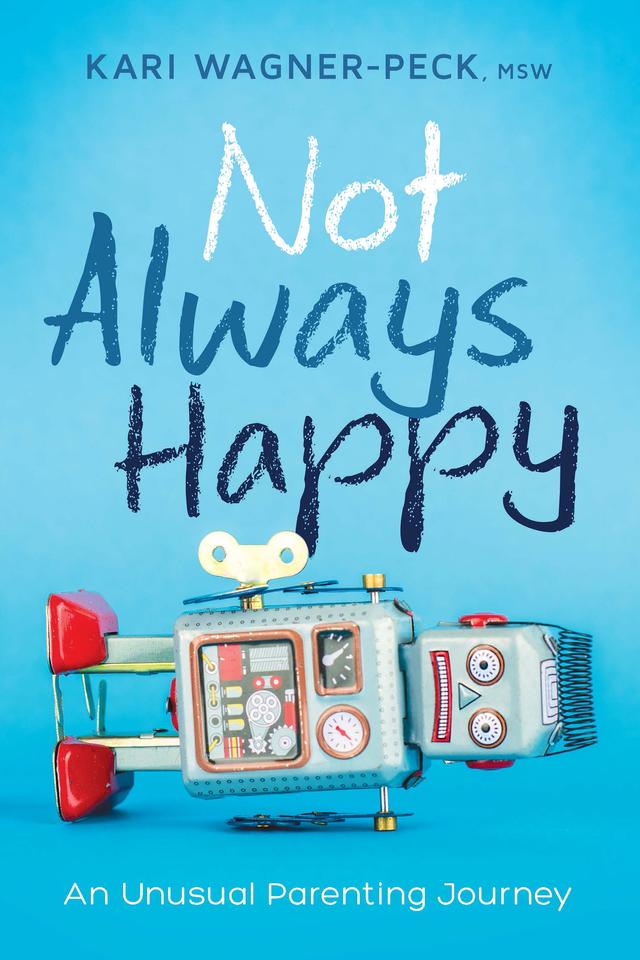 Not Always Happy by Kari Wagner-Peck