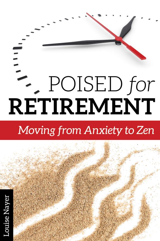 Poised for Retirement by Louise  Nayer