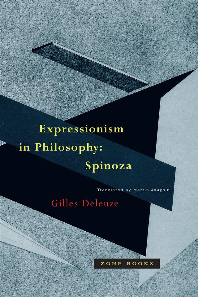 Expressionism in Philosophy by Gilles Deleuze, Martin Joughin