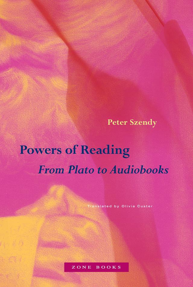Powers of Reading by Olivia Custer, Peter Szendy