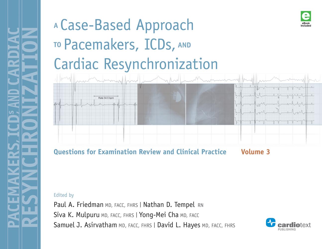 A Case-Based Approach to Pacemakers, ICDs, and Cardiac Resynchronization, Vol. 3