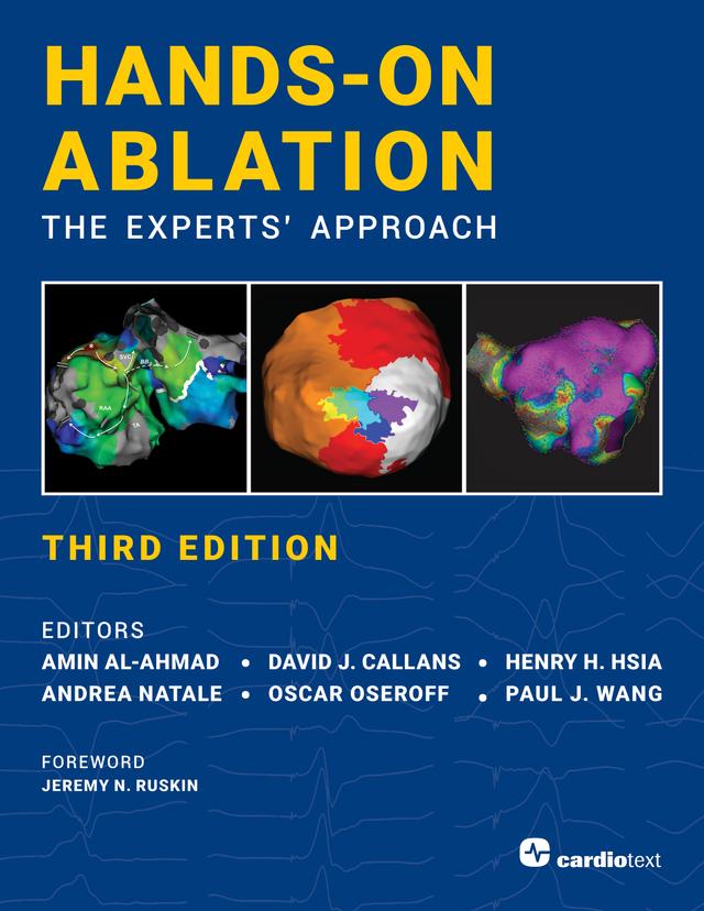 Hands-On Ablation, The Experts' Approach, Third Edition by Amin Al-Ahmad, Andrea Natale, David Callans, Henry H. Hsia, Oscar Oseroff, Paul J. Wang