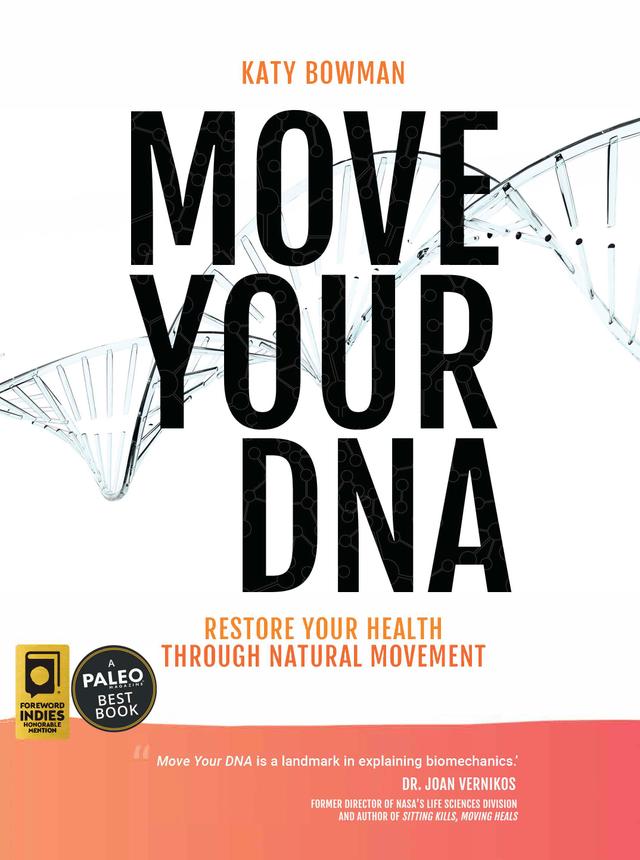 Move Your DNA 2nd ed by Katy Bowman