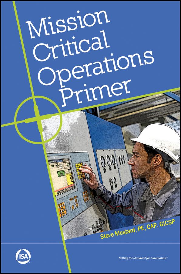 Mission Critical Operations Primer by Steve Mustard
