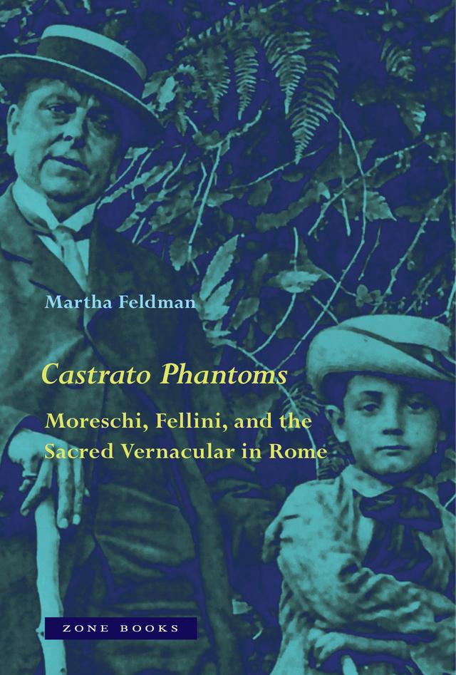 Castrato Phantoms by Martha Feldman