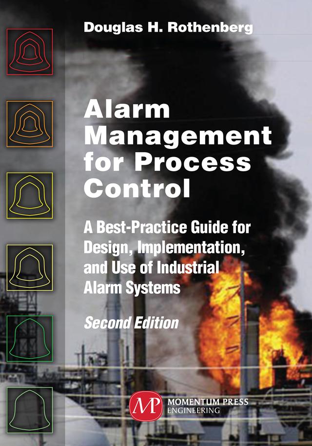 Alarm Management for Process Control by Douglas H. Rothenberg
