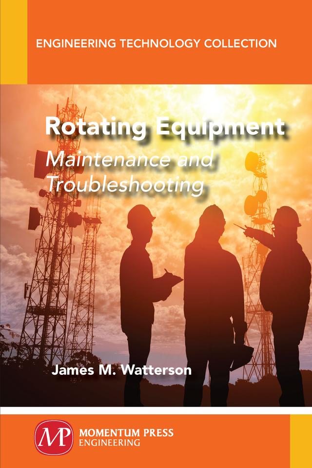 Rotating Equipment by James M. Watterson