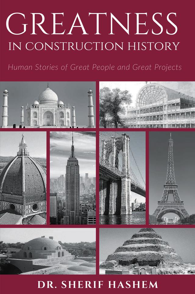 Greatness in Construction History by Sherif Hashem