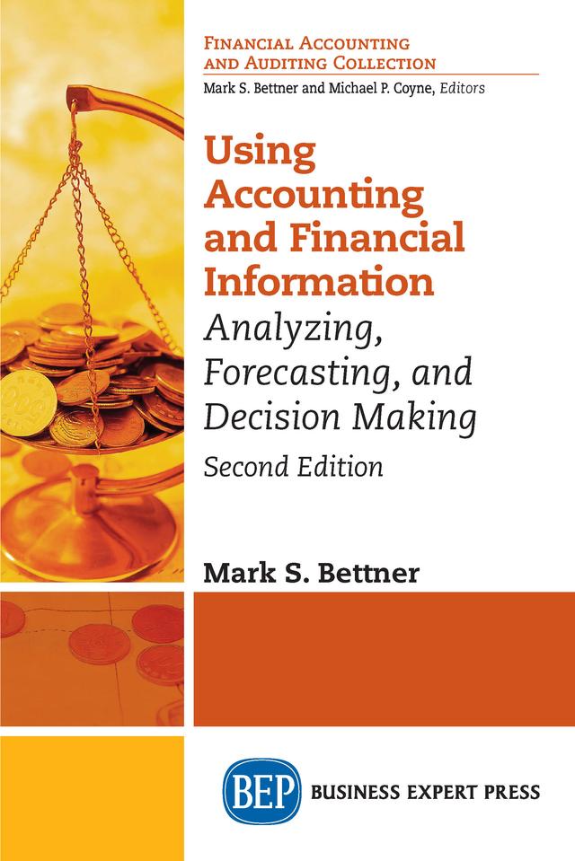 Using Accounting & Financial Information by Mark S. Bettner